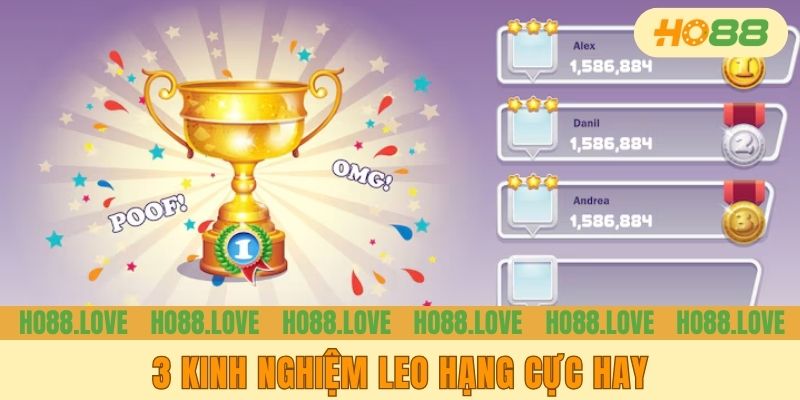 3 kinh nghiệm leo hạng cực hay