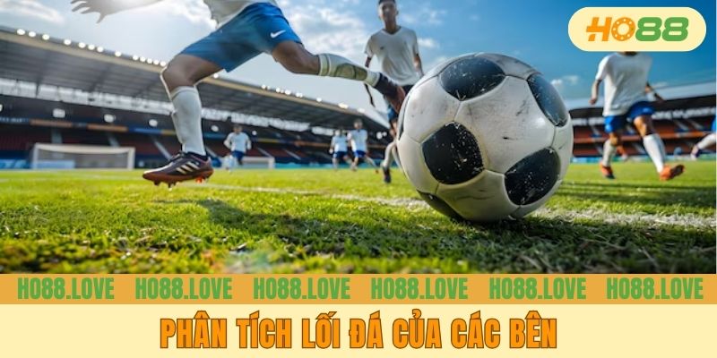 Phân tích lối đá của các bên