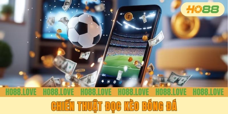 Chiến Thuật Đọc Kèo Bóng Đá - Những Điều Quan Trọng Phải Nắm