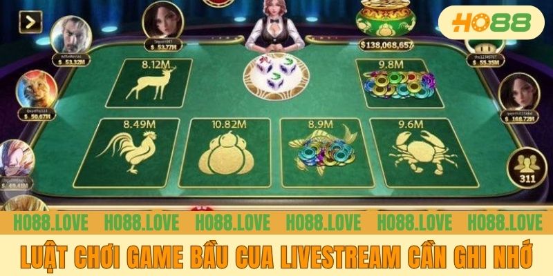 Luật chơi game bầu cua Livestream cần ghi nhớ