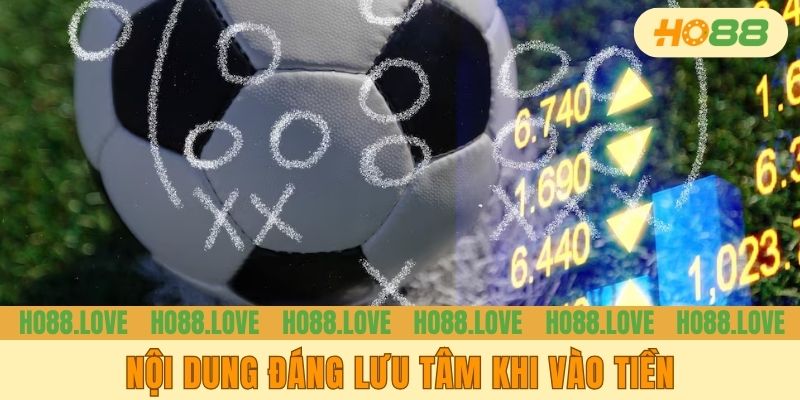 Nội dung đáng lưu tâm khi vào tiền