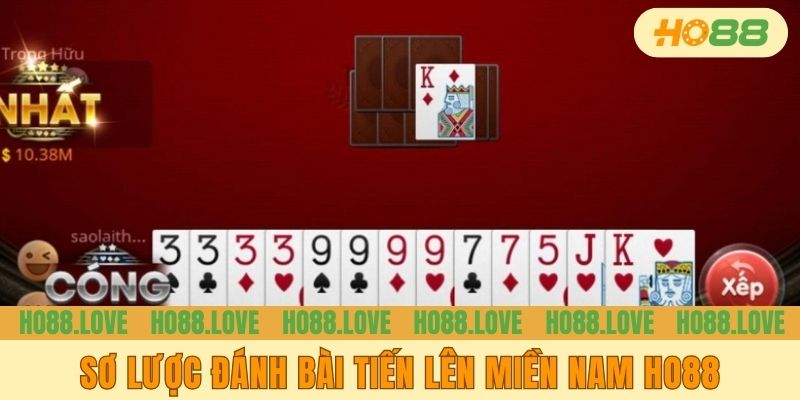Sơ lược đánh bài tiến lên miền Nam HO88