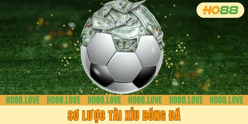Sơ lược tài xỉu bóng đá