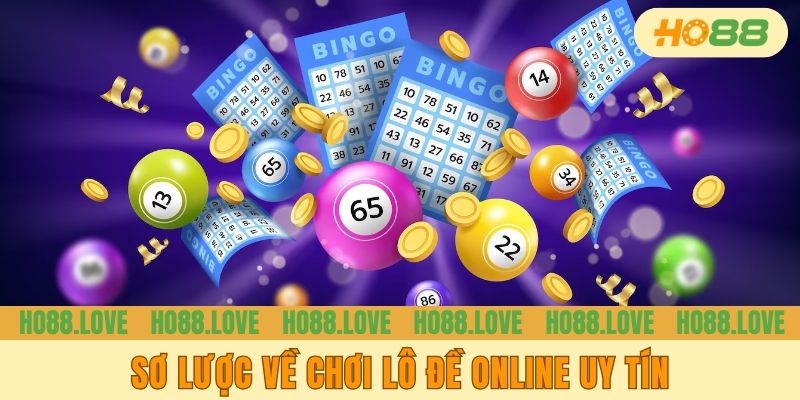 Sơ lược về chơi lô đề online uy tín