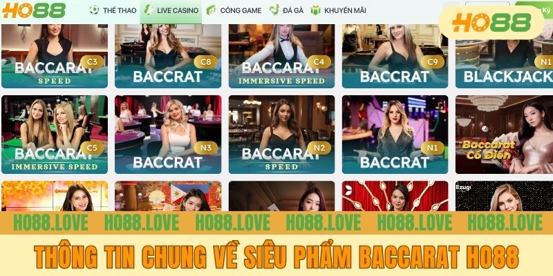 Thông tin chung về siêu phẩm baccarat HO88