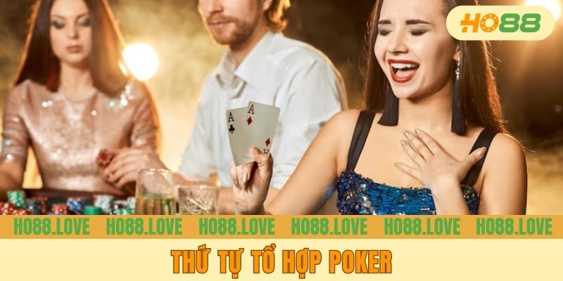Thứ tự tổ hợp poker