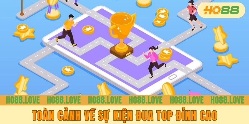 Toàn cảnh về sự kiện đua top đỉnh cao